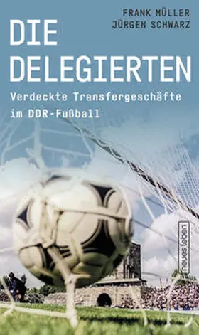 Müller / Schwarz |  Die Delegierten | Buch |  Sack Fachmedien