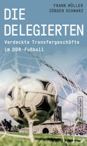 Müller / Schwarz | Die Delegierten | Buch | 978-3-355-01911-8 | sack.de