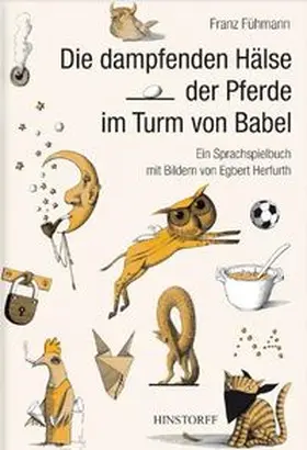Fühmann | Die dampfenden Hälse der Pferde im Turm von Babel | Buch | 978-3-356-01098-5 | www.sack.de