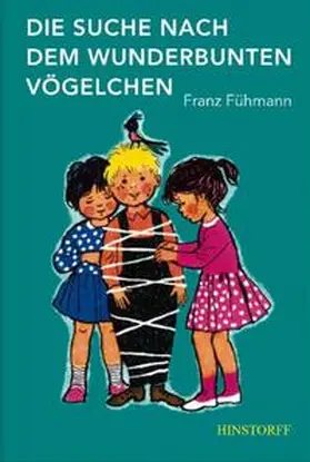 Fühmann |  Die Suche nach dem wunderbunten Vögelchen | Buch |  Sack Fachmedien