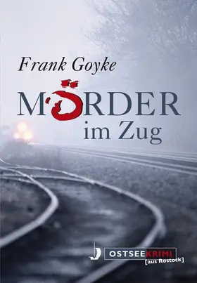 Goyke |  Mörder im Zug | eBook | Sack Fachmedien