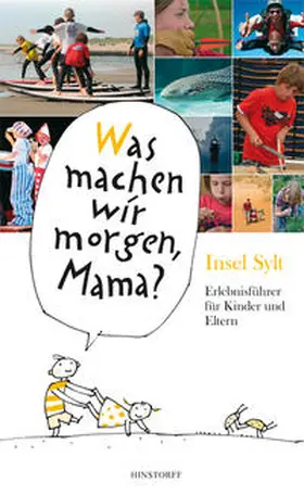 Düwel / Stelljes |  Was machen wir morgen, Mama? Insel Sylt | Buch |  Sack Fachmedien