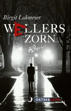 Lohmeyer |  Wellers Zorn | eBook | Sack Fachmedien