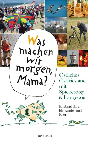 Düwel |  "Was machen wir morgen, Mama?" Östliches Ostfriesland mit Spiekeroog & Langeoog | eBook | Sack Fachmedien