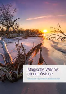Baginski / Förderverein Nationalpark Boddenlandschaft e.V. / Reich |  Magische Wildnis an der Ostsee | Buch |  Sack Fachmedien