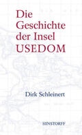 Schleinert |  Die Geschichte der Insel Usedom | Buch |  Sack Fachmedien