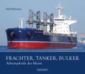 Witthohn |  Frachter, Tanker, Bulker | Buch |  Sack Fachmedien