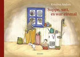 Andres |  Suppe, satt, es war einmal | Buch |  Sack Fachmedien