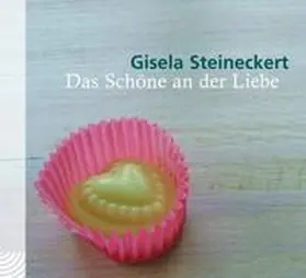 Steineckert |  Das schöne an der Liebe | Sonstiges |  Sack Fachmedien
