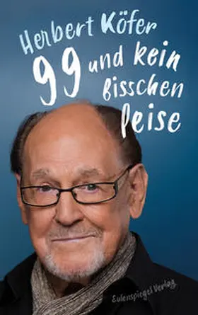 Köfer |  99 und kein bisschen leise | Buch |  Sack Fachmedien