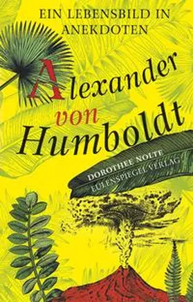 Nolte |  Alexander von Humboldt | Buch |  Sack Fachmedien