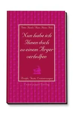 Hacks / Holz / Schölzel |  Nun habe ich Ihnen doch zu einem Ärger verholfen | Buch |  Sack Fachmedien