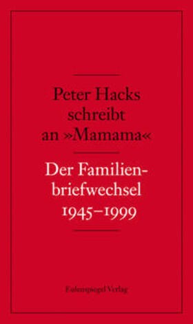 Hacks / Nickel |  Peter Hacks schreibt an »Mamama« | Buch |  Sack Fachmedien