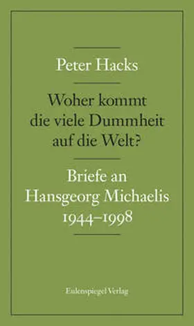 Hacks / Michaelis / Nickel |  Woher kommt die viele Dummheit auf die Welt? | Buch |  Sack Fachmedien