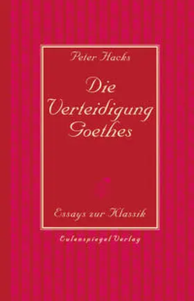 Hacks / Grohn |  Die Verteidigung Goethes | Buch |  Sack Fachmedien