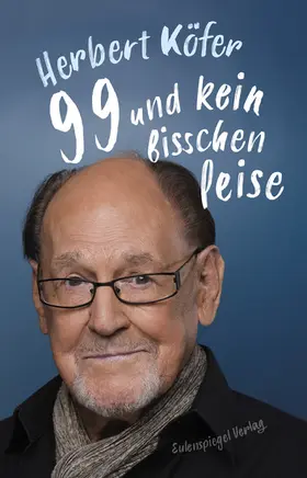 Köfer |  99 und kein bisschen leise | eBook | Sack Fachmedien
