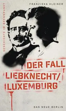  Geschichte im Brennpunkt - Der Fall Liebknecht/Luxemburg | Buch |  Sack Fachmedien