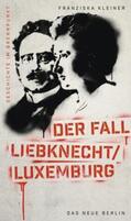 Kleiner / Schumann |  Geschichte im Brennpunkt - Der Fall Liebknecht/Luxemburg | Buch |  Sack Fachmedien