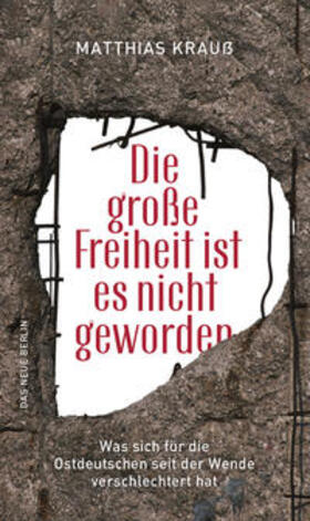 Krauß | Die große Freiheit ist es nicht geworden | Buch | 978-3-360-01346-0 | sack.de