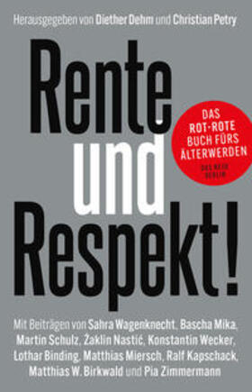 Dehm / Petry / Binding | Zimmermann, P: Rente und Respekt! | Buch | 978-3-360-01361-3 | sack.de