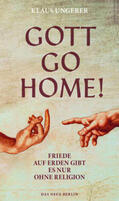 Ungerer |  Gott Go Home! | Buch |  Sack Fachmedien