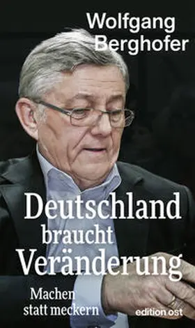 Berghofer |  Deutschland braucht Veränderung | Buch |  Sack Fachmedien