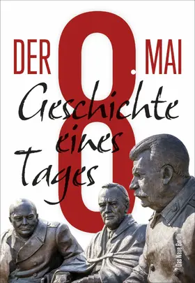 Rahr / Sergijenko |  Der 8. Mai | eBook | Sack Fachmedien
