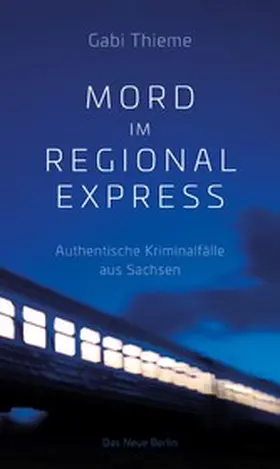 Thieme |  Mord im Regionalexpress | eBook | Sack Fachmedien