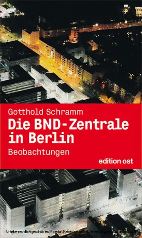 Schramm |  Die BND-Zentrale in Berlin | eBook | Sack Fachmedien