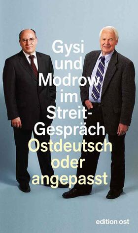 Gysi / Modrow | Ostdeutsch oder angepasst | E-Book | sack.de