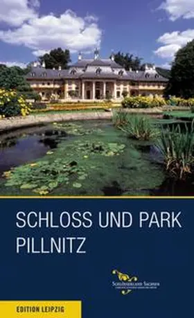 Dietrich / Welich |  Schloss und Park Pillnitz | Buch |  Sack Fachmedien