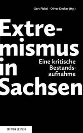 Pickel / Decker | Extremismus in Sachsen | Buch | 978-3-361-00716-1 | sack.de