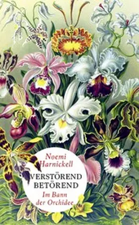 Harnickell |  Verstörend betörend - Im Bann der Orchidee | eBook | Sack Fachmedien