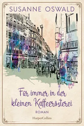 Oswald |  Für immer in der kleinen Kaffeerösterei | Buch |  Sack Fachmedien