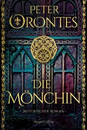 Orontes | Die Mönchin | Buch | 978-3-365-00441-8 | www.sack.de