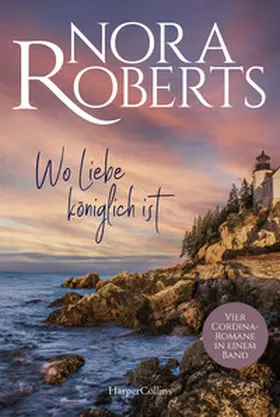 Roberts | Wo Liebe königlich ist | Buch | 978-3-365-00468-5 | www.sack.de