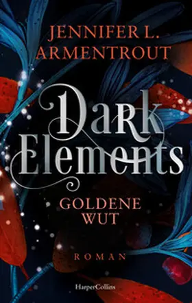 Armentrout |  Dark Elements 5 - Goldene Wut | Buch |  Sack Fachmedien