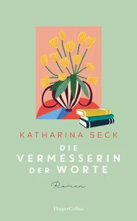 Seck | Die Vermesserin der Worte | Buch | 978-3-365-00568-2 | www.sack.de