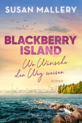 Mallery |  Blackberry Island - Wo Wünsche den Weg weisen | Buch |  Sack Fachmedien