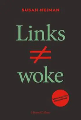 Neiman |  Links ist nicht woke. ÜBERARBEITETE NEUAUSGABE | Buch |  Sack Fachmedien