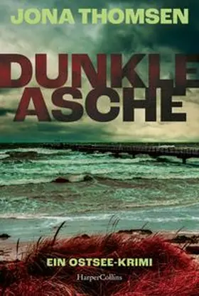 Thomsen | Dunkle Asche | Buch | 978-3-365-00845-4 | www.sack.de