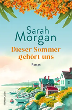 Morgan |  Dieser Sommer gehört uns | Buch |  Sack Fachmedien