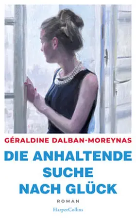 Dalban-Moreynas |  Die anhaltende Suche nach Glück | Buch |  Sack Fachmedien
