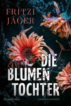 Jäger | Die Blumentochter | Buch | 978-3-365-00955-0 | www.sack.de
