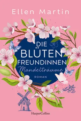 Martin |  Die Blütenfreundinnen - Mandelträume | Buch |  Sack Fachmedien
