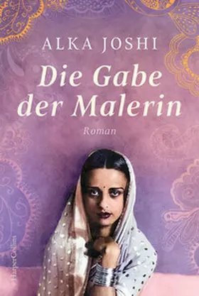 Joshi | Die Gabe der Malerin | Buch | 978-3-365-01116-4 | www.sack.de