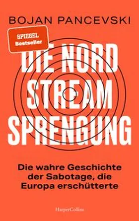 Pancevski |  Die Nord-Stream-Sprengung. Die wahre Geschichte der Sabotage, die Europa erschütterte | Buch |  Sack Fachmedien