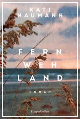 Naumann | Fernwehland | Buch | 978-3-365-01155-3 | www.sack.de