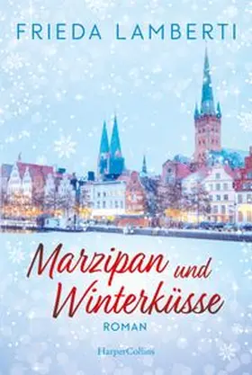Lamberti | Marzipan und Winterküsse | Buch | 978-3-365-01168-3 | www.sack.de
