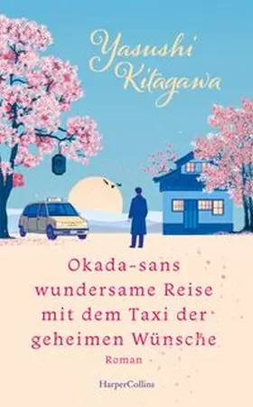 Kitagawa |  Okada-sans wundersame Reise mit dem Taxi der geheimen Wünsche | Buch |  Sack Fachmedien